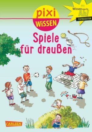 Pixi Wissen 64: Spiele für draußen