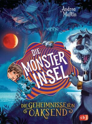 Die Geheimnisse von Oaksend - Die Monsterinsel