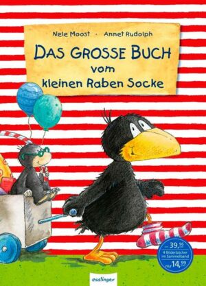 Der kleine Rabe Socke: Das große Buch vom kleinen Raben Socke