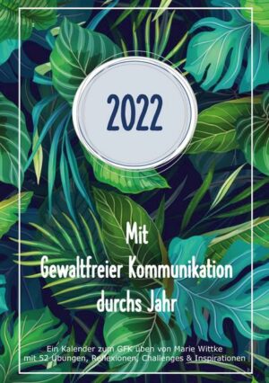 Kalender 2022: Mit Gewaltfreier Kommunikation durchs Jahr