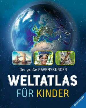 Der große Ravensburger Weltatlas für Kinder