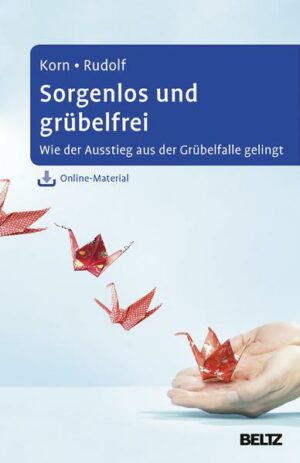 Sorgenlos und grübelfrei