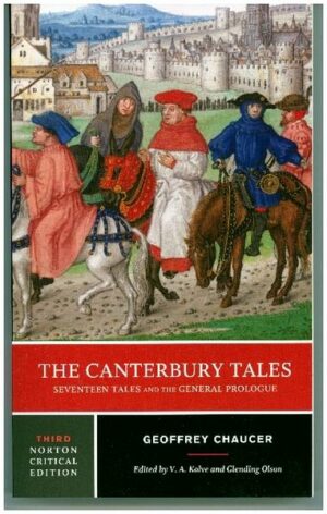 The Canterbury Tales: Seventeen Tales and the General Prologue