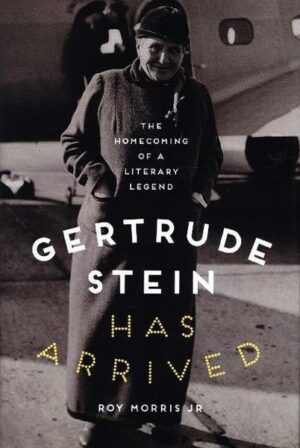 Gertrude Stein Has Arrived: The Homecoming of a Literary Legend