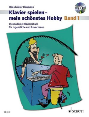 Klavierspielen - mein schönstes Hobby 1. Mit CD