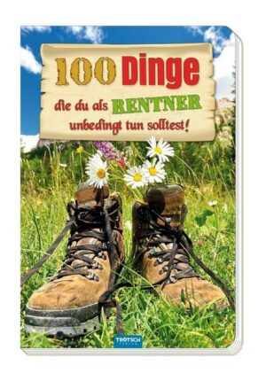 Das witzige Buch für Rentner '100 Dinge