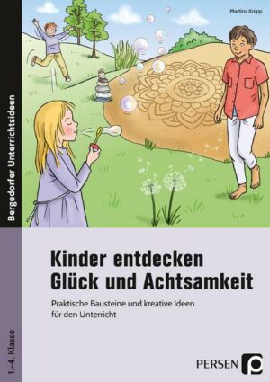 Kinder entdecken Glück und Achtsamkeit