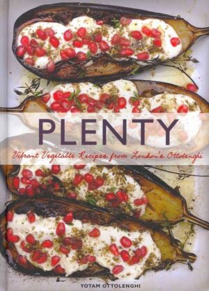 Plenty: Vibrant Vegetable Recipes from London's Ottolenghi (Vegetarian Cooking