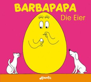 Barbapapa. Die Eier