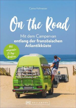 On the Road - Mit dem Campervan entlang der französischen Atlantikküste