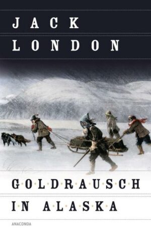 Goldrausch in Alaska