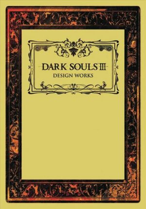 Dark Souls III: Design Works