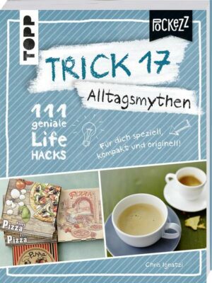 Trick 17 Pockezz – Alltagsmythen