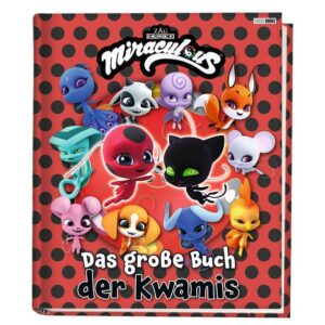 Miraculous: Das große Buch der Kwamis