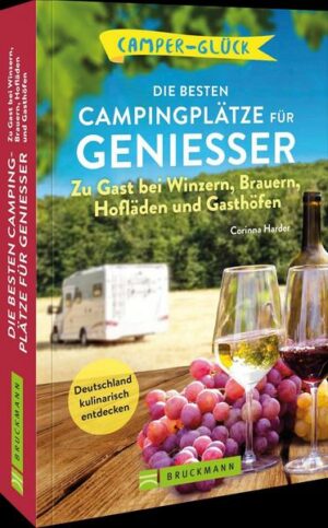 Camperglück Die besten Campingplätze für Genießer Zu Gast bei Winzern