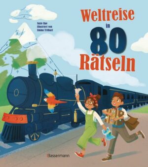 Weltreise in 80 Rätseln. Für Kinder ab 7 Jahren