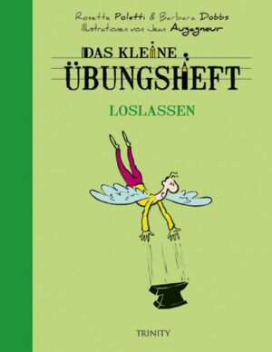 Das kleine Übungsheft - Loslassen