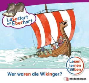 Lesestart mit Eberhart: Wer waren die Wikinger?