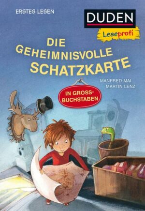 Duden Leseprofi – Grossbuchstaben: die Geheimnisvolle Schatzkarte