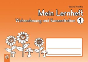 Mein Lernheft – Wahrnehmung und Konzentration 1