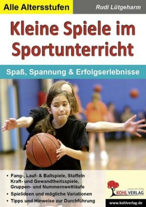 Kleine Spiele im Sportunterricht