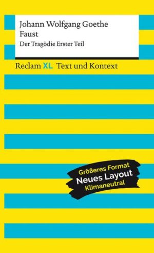 Faust. Der Tragödie Erster Teil. Textausgabe mit Kommentar und Materialien