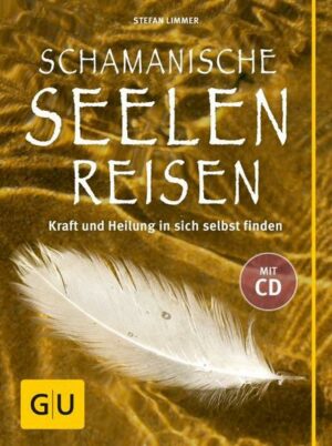 Schamanische Seelenreisen (mit CD)