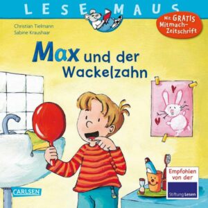 LESEMAUS 13: Max und der Wackelzahn