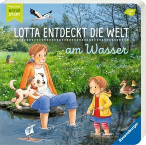 Lotta entdeckt die Welt: Am Wasser