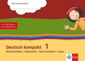 Deutsch kompakt 1. Rechtschreiben - Grammatik - Texte schreiben - Lesen