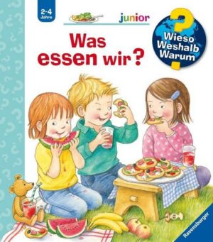 Was essen wir? / Wieso? Weshalb? Warum? Junior Bd.53