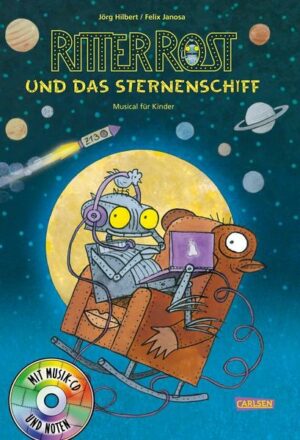 Ritter Rost 16: Ritter Rost und das Sternenschiff (Ritter Rost mit CD und zum Streamen