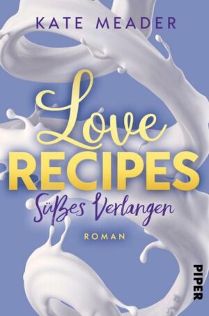 Love Recipes – Süßes Verlangen