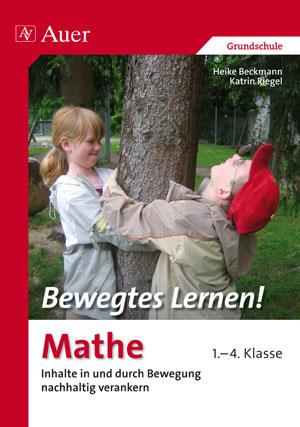 Bewegtes Lernen! Mathe 1.-4. Klasse