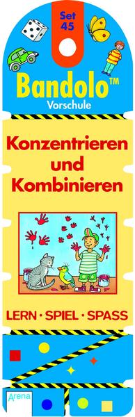 Konzentrieren und Kombinieren