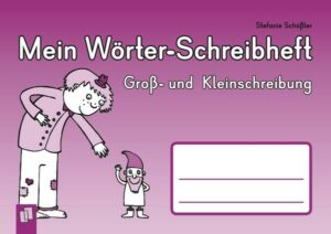 Mein Wörter-Schreibheft – Groß- und Kleinschreibung