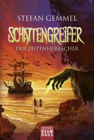 Der Zeitenherrscher / Schattengreifer-Trilogie Bd.2