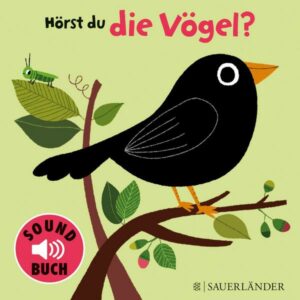 Hörst du die Vögel? (Soundbuch)