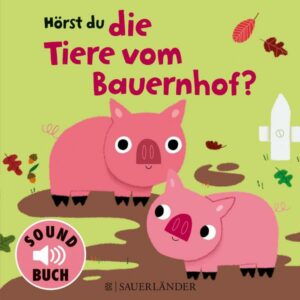 Hörst du die Tiere vom Bauernhof? (Soundbuch)