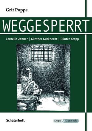 Weggesperrt- Grit Poppe - Schülerarbeitsheft