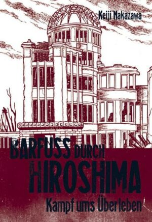 Barfuß durch Hiroshima 3