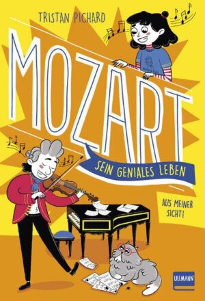 Mozart – sein geniales Leben