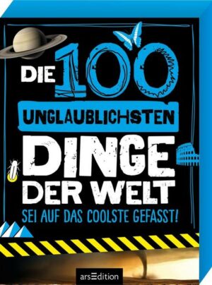 Die 100 unglaublichsten Dinge der Welt