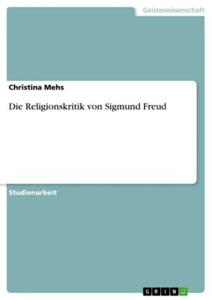 Die Religionskritik von Sigmund Freud