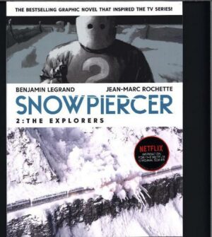 Snowpiercer Volume 2: The Explorers