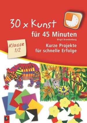 30 x Kunst für 45 Minuten – Klasse 1/2