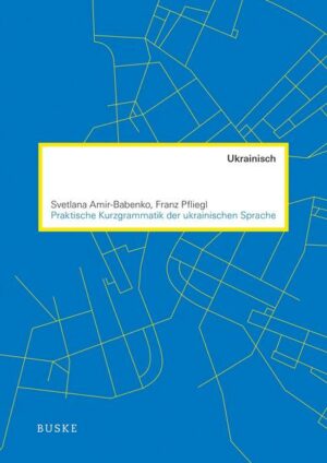 Praktische Kurzgrammatik der ukrainischen Sprache