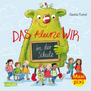 Maxi Pixi 394: Das kleine WIR in der Schule