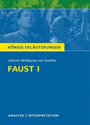 Faust I von Johann Wolfgang von Goethe. Analyse + Interpretation.