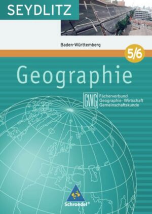 Seydlitz Geographie GWG / Seydlitz Geographie GWG - Ausgabe 2004 für die Sekundarstufe I an Gymnasien in Baden Württemberg